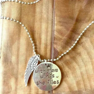 Handmade “With Brave Wings She Flies” Necklace NEW